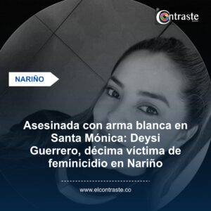 Asesinada con arma blanca en Santa Mónica: Deysi Guerrero, décima víctima de feminicidio en Nariño