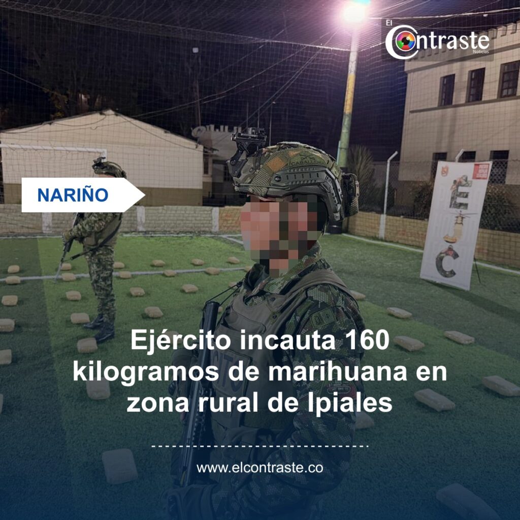 Ejército incauta 160 kilogramos de marihuana en zona rural de Ipiales