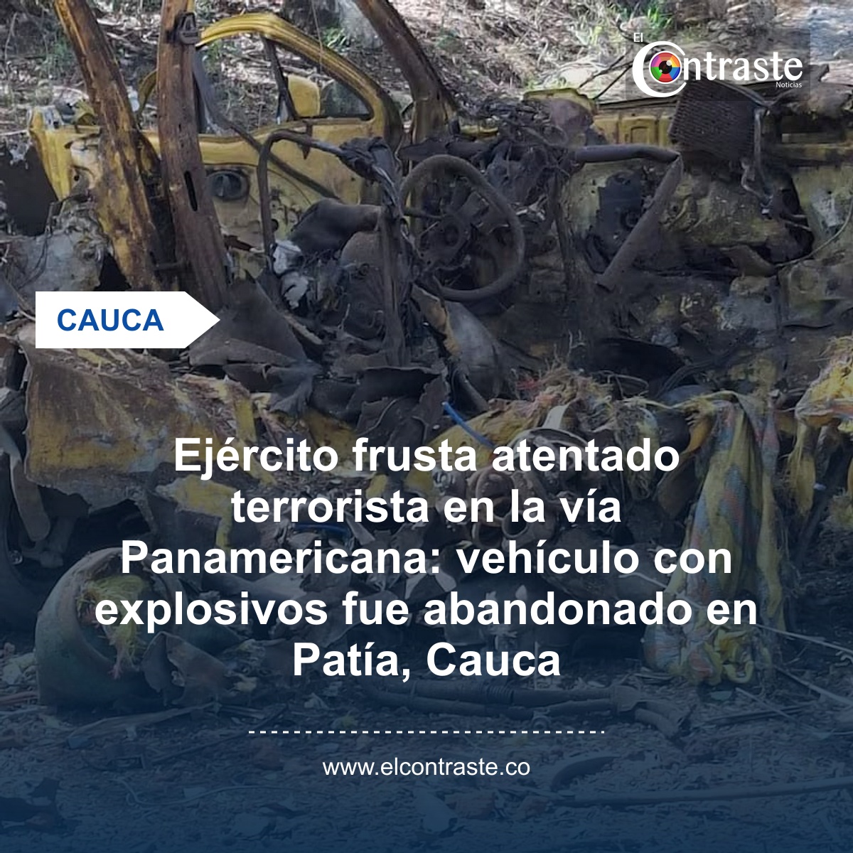 Ejército frusta atentado terrorista en la vía Panamericana: vehículo con explosivos fue abandonado en Patía, Cauca