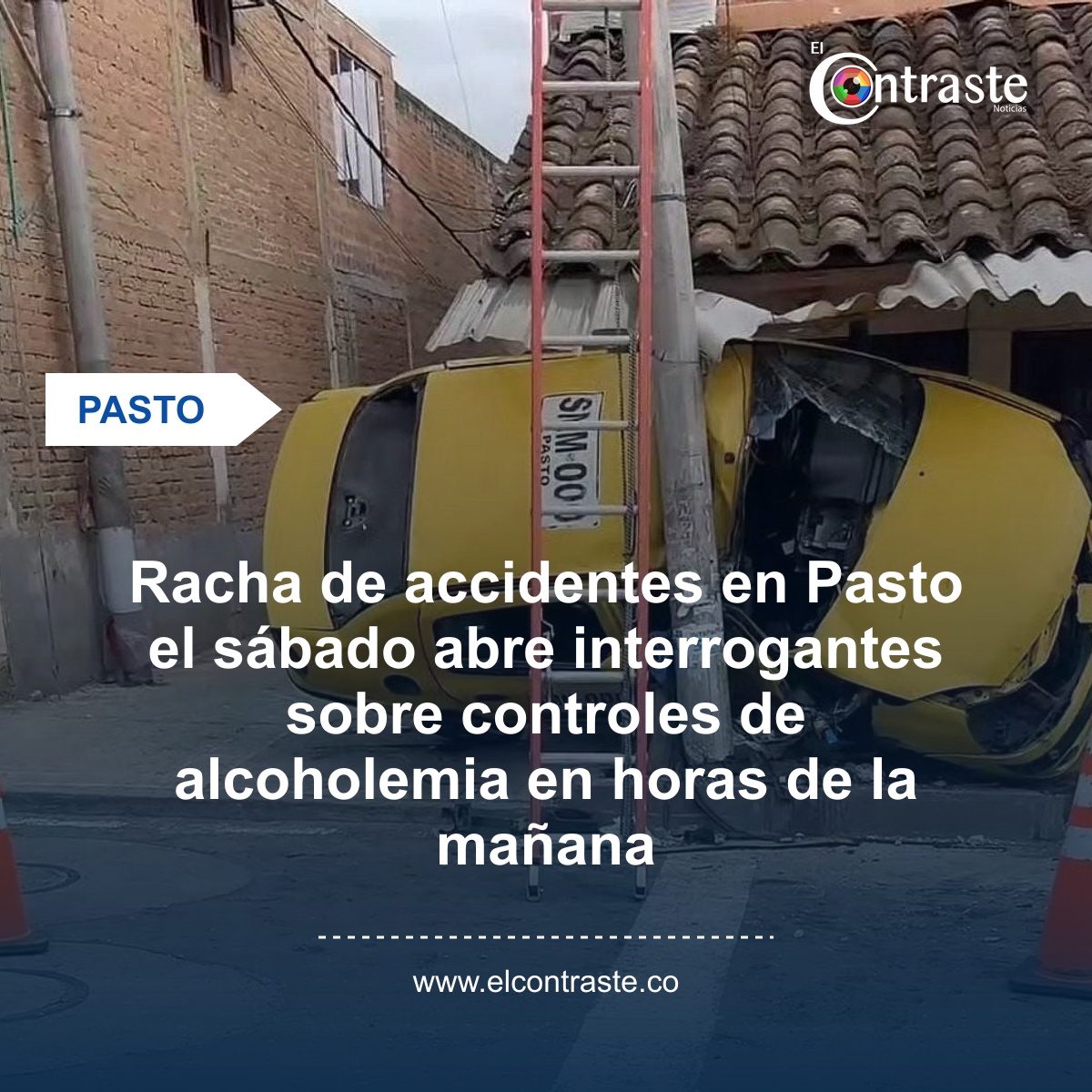Racha de accidentes en Pasto el sábado abre interrogantes sobre controles de alcoholemia en horas de la mañana