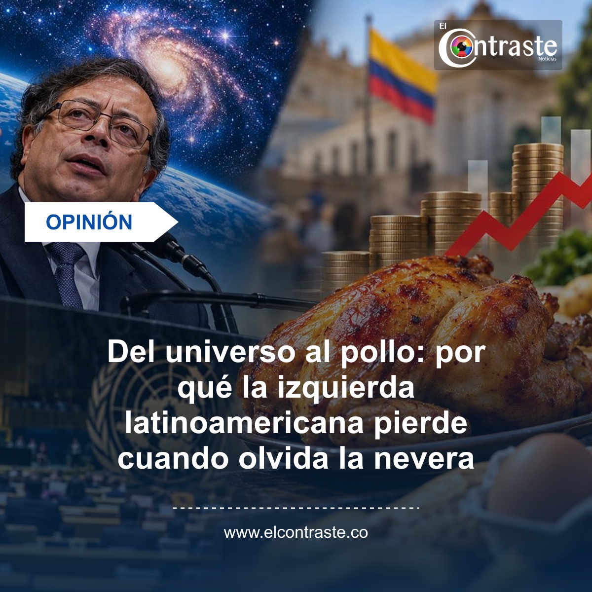 Del universo al pollo: por qué la izquierda latinoamericana pierde cuando olvida la nevera