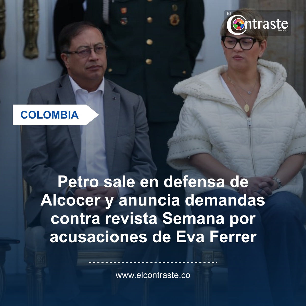 Petro sale en defensa de Alcocer y anuncia demandas contra revista Semana por acusaciones de Eva Ferrer