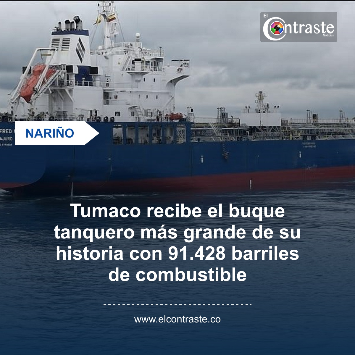 Tumaco recibe el buque tanquero más grande de su historia con 91.428 barriles de combustible