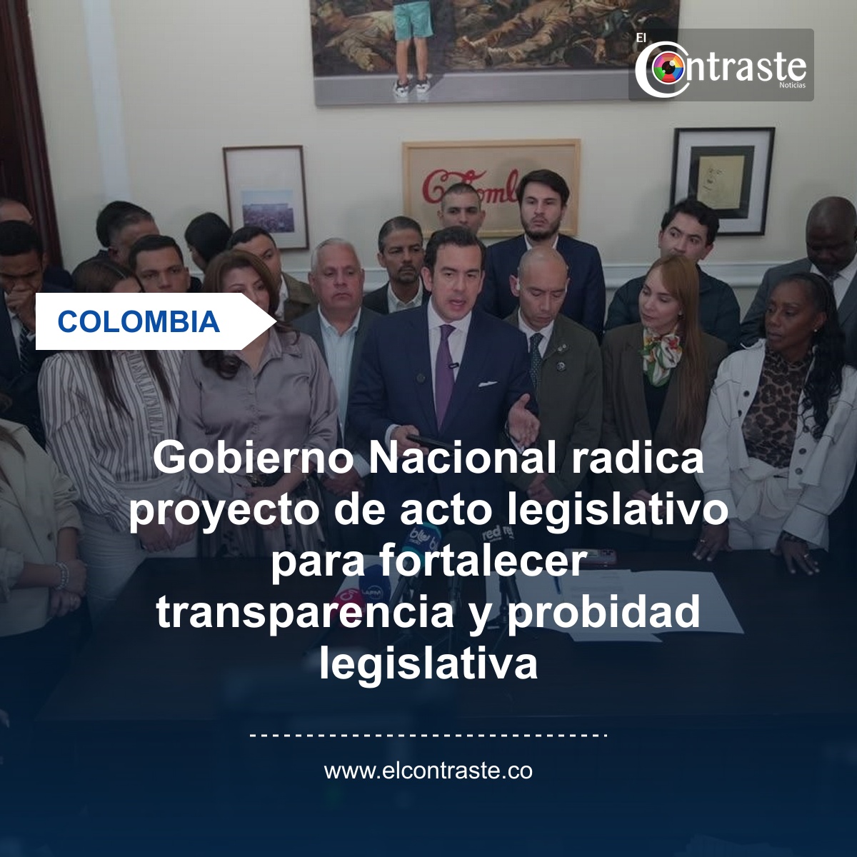 Gobierno Nacional radica proyecto de acto legislativo para fortalecer transparencia y probidad legislativa