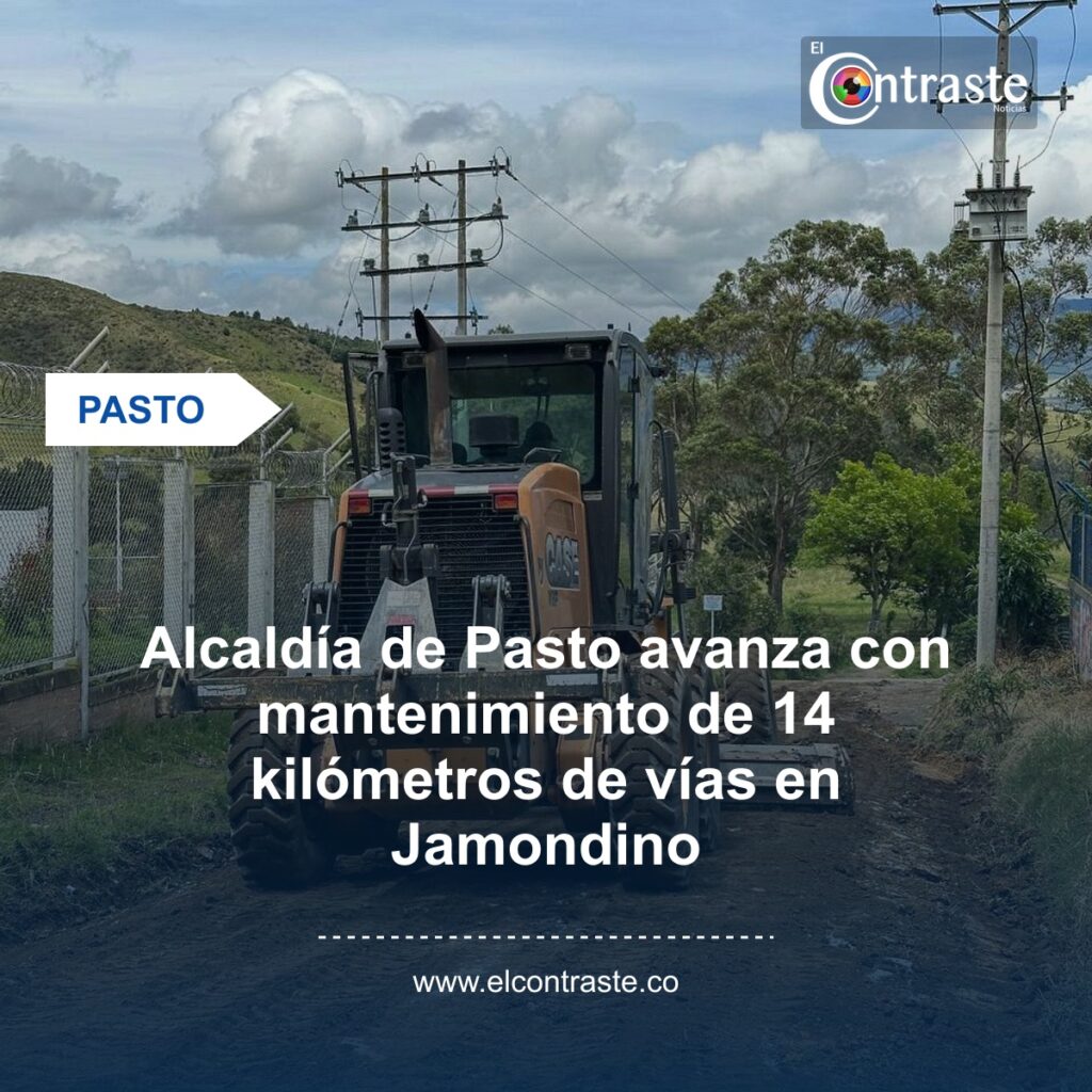 Alcaldía de Pasto avanza con mantenimiento de 14 kilómetros de vías en Jamondino