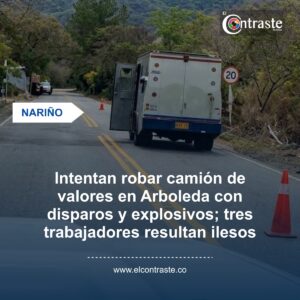 Intentan robar camión de valores en Arboleda con disparos y explosivos; tres trabajadores resultan ilesos