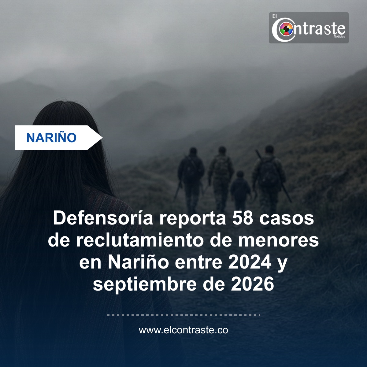 Defensoría reporta 58 casos de reclutamiento de menores en Nariño entre 2024 y septiembre de 2026