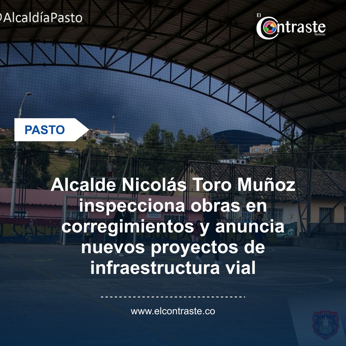 Alcalde Nicolás Toro Muñoz inspecciona obras en corregimientos y anuncia nuevos proyectos de infraestructura vial