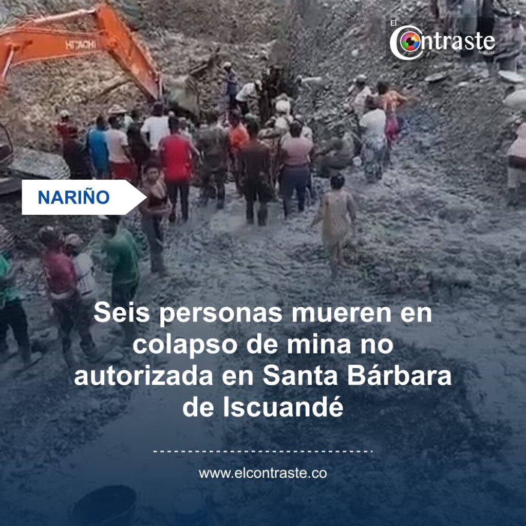 Seis personas mueren en colapso de mina no autorizada en Santa Bárbara de Iscuandé