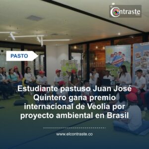 Estudiante pastuso Juan José Quintero gana premio internacional de Veolia por proyecto ambiental en Brasil