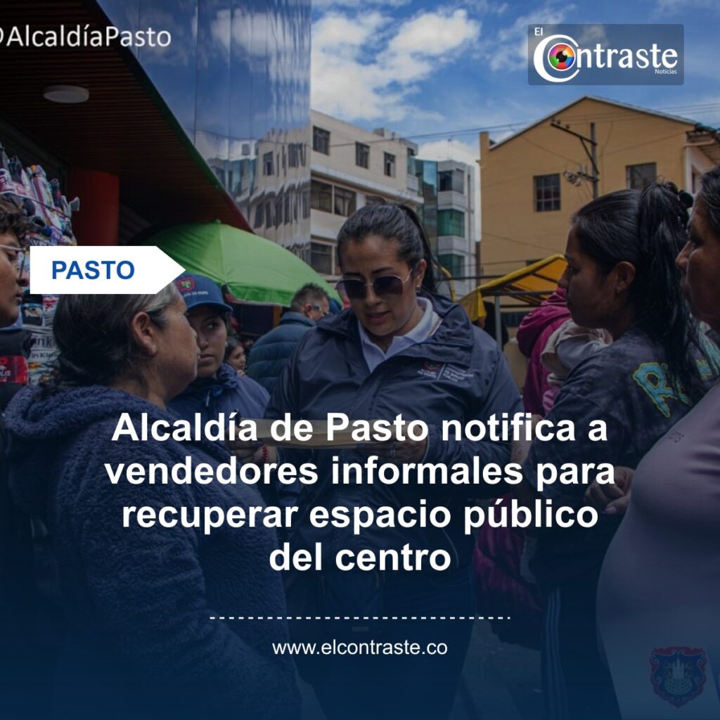 Alcaldía de Pasto notifica a vendedores informales para recuperar espacio público del centro