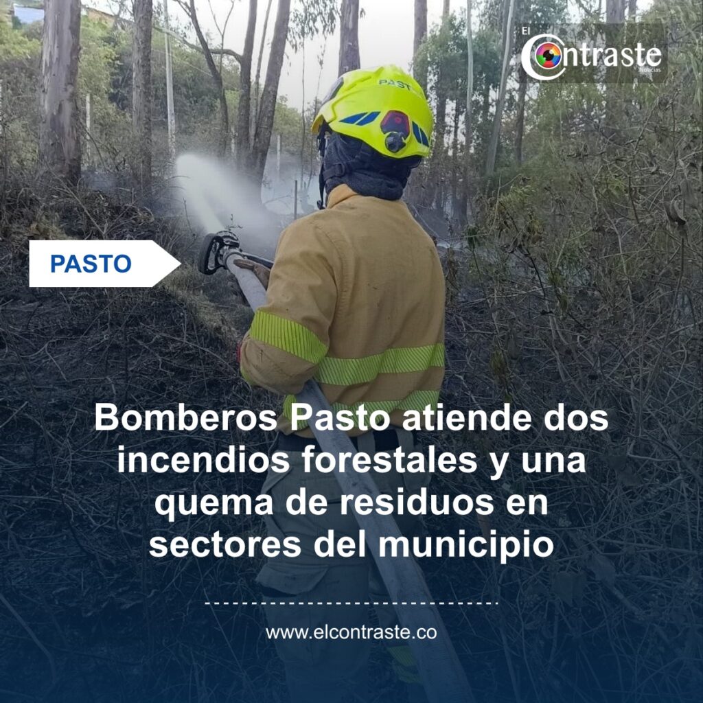 Bomberos Pasto atiende dos incendios forestales y una quema de residuos en sectores del municipio
