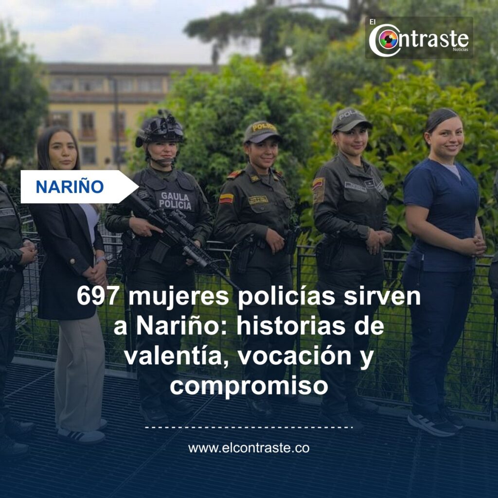 697 mujeres policías sirven a Nariño: historias de valentía, vocación y compromiso